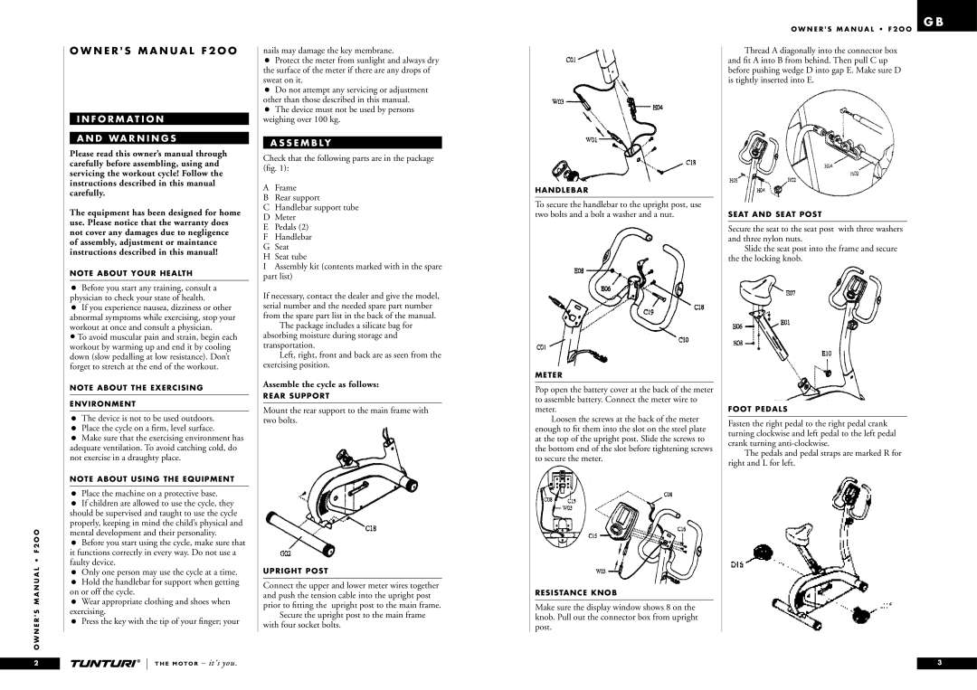 Tunturi F2OO N E R S M a N U a L F 2 O O, F O R M At I O N D Wa R N I N G S, S E M B Ly, Assemble the cycle as follows 