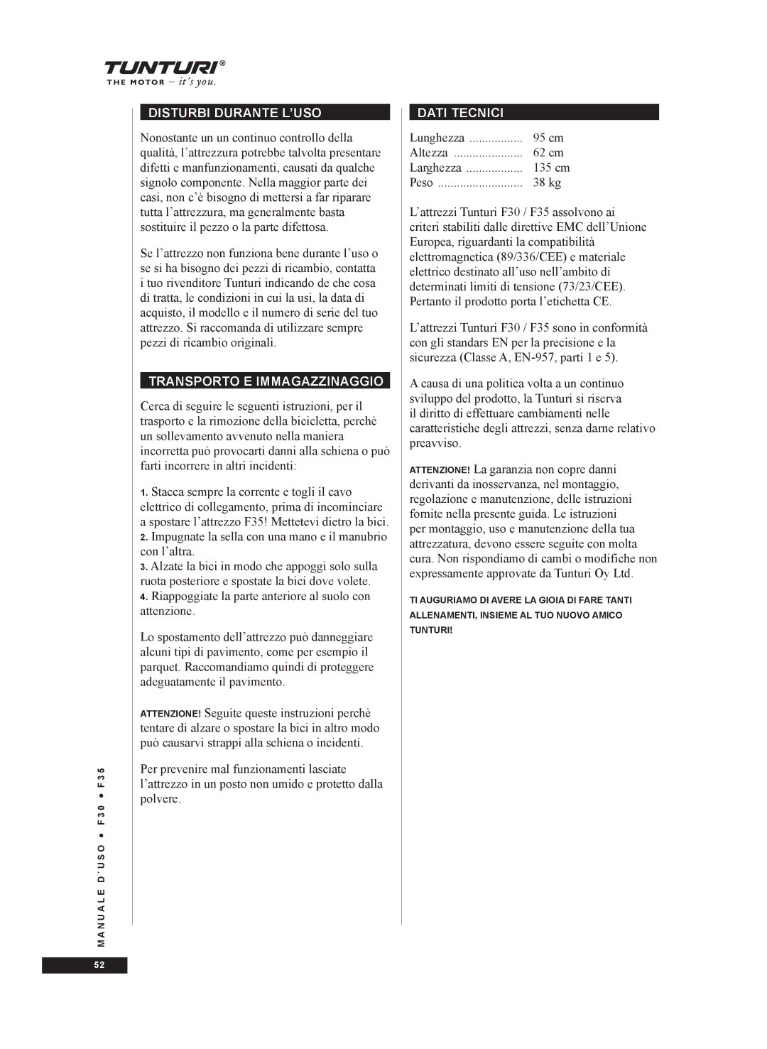 Tunturi F35, F30 owner manual Disturbi Durante L’USO, Transporto E Immagazzinaggio, Dati Tecnici 