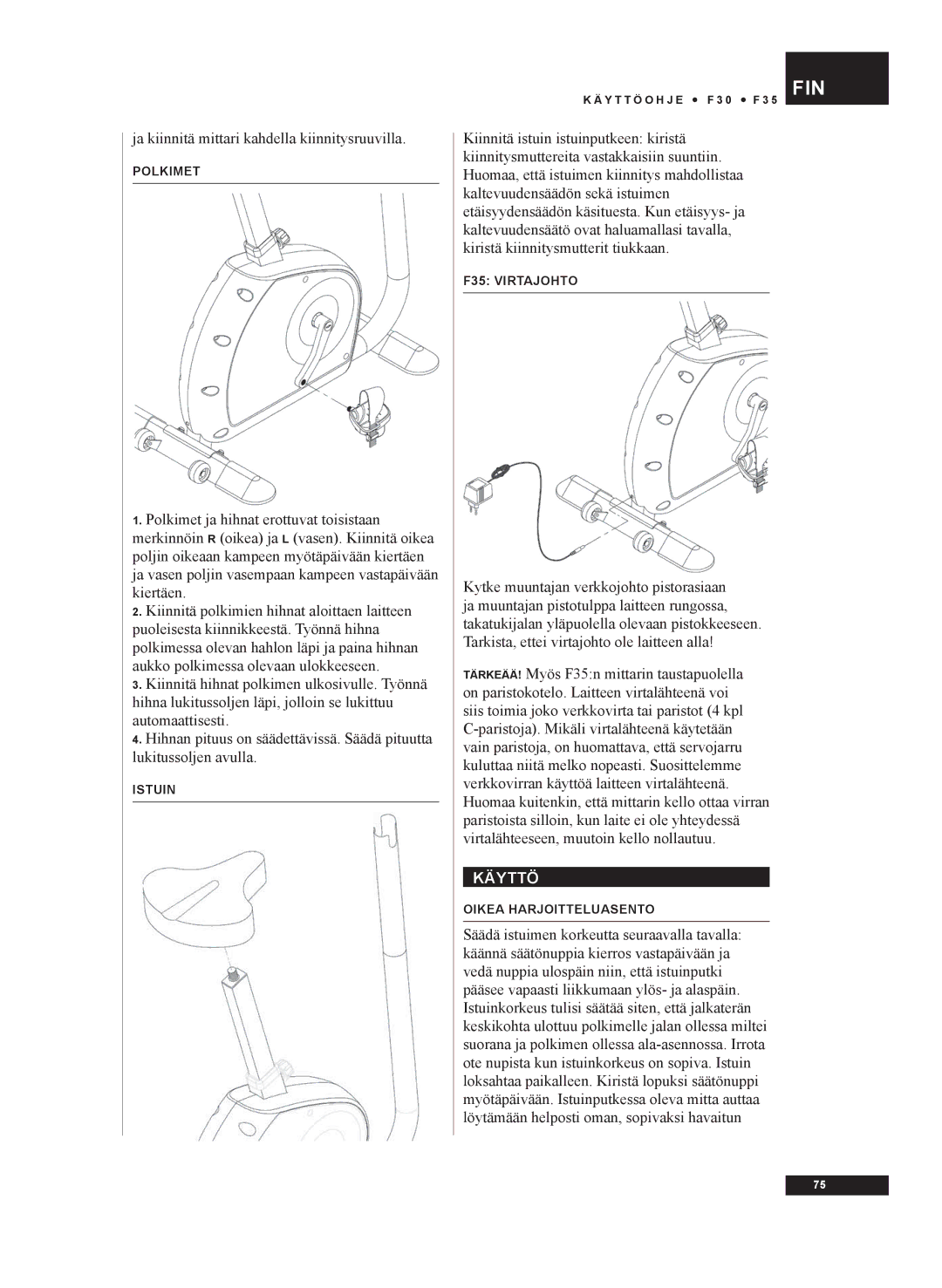 Tunturi F30, F35 owner manual Fin, Käyttö 