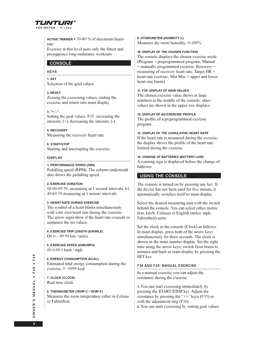 Tunturi F35, F30 owner manual Using the Console 