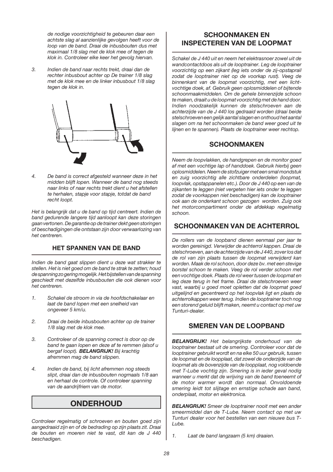 Tunturi J 440 Onderhoud, Schoonmaken EN Inspecteren VAN DE Loopmat, Schoonmaken VAN DE Achterrol, Smeren VAN DE Loopband 