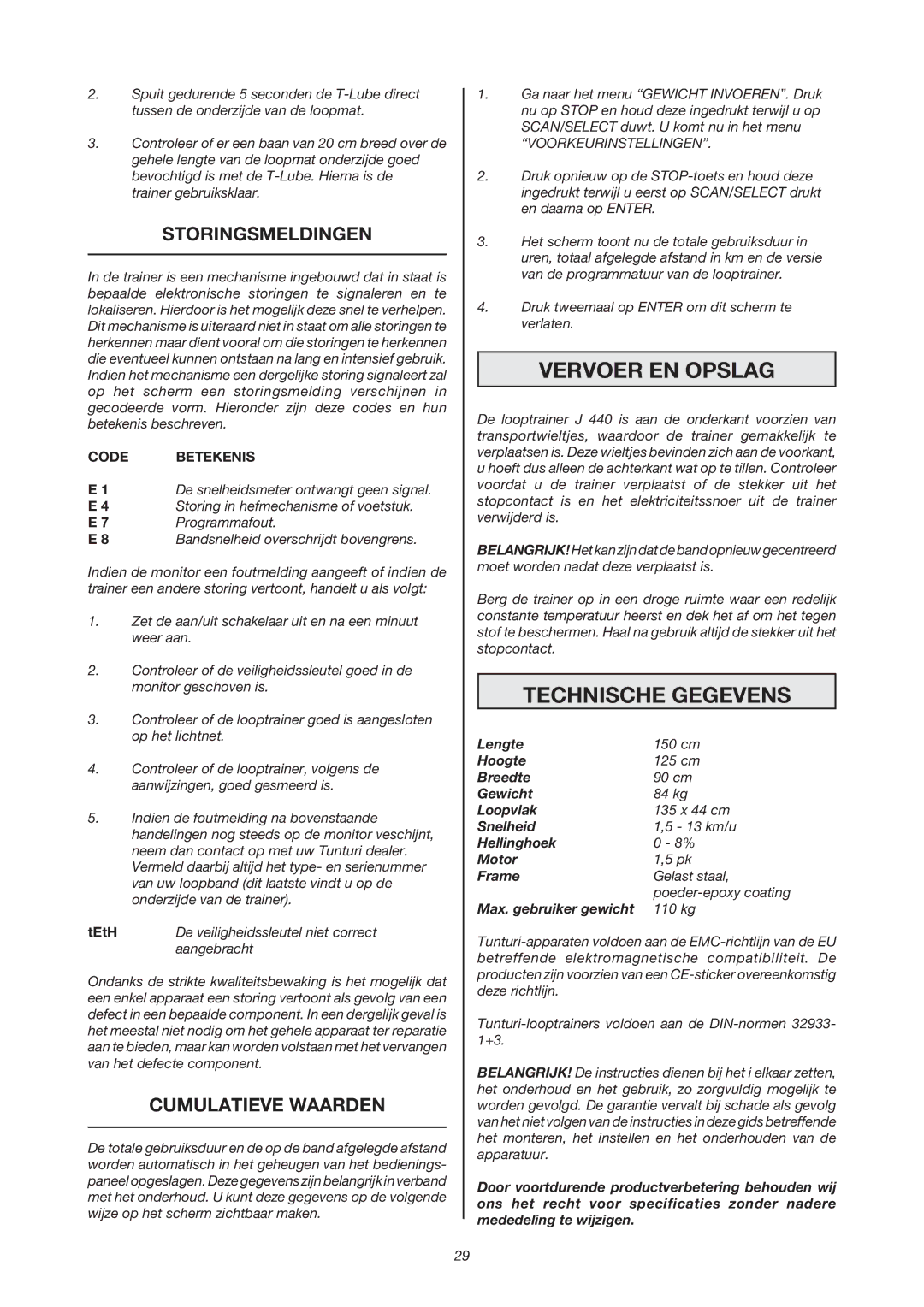 Tunturi J 440 owner manual Vervoer EN Opslag, Technische Gegevens, Storingsmeldingen, Cumulatieve Waarden 