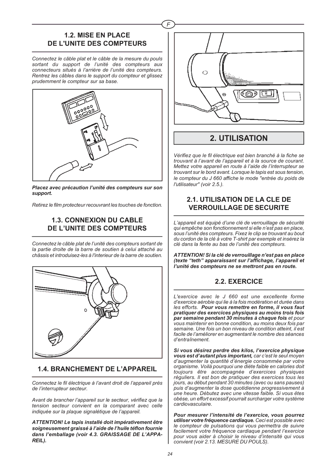 Tunturi J 660 owner manual Utilisation 