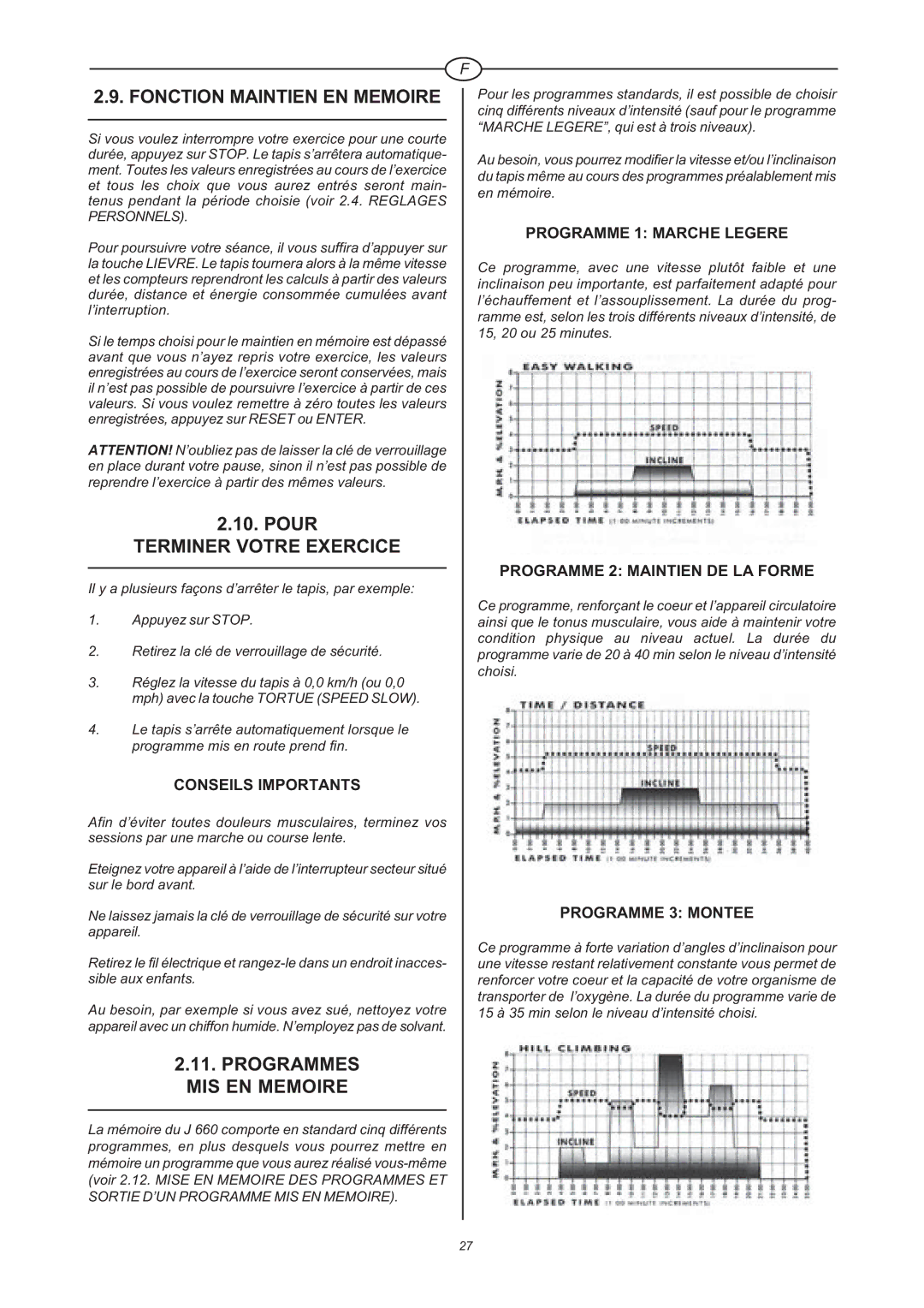 Tunturi J 660 owner manual Fonction Maintien EN Memoire, Terminer Votre Exercice, Programmes MIS EN Memoire 