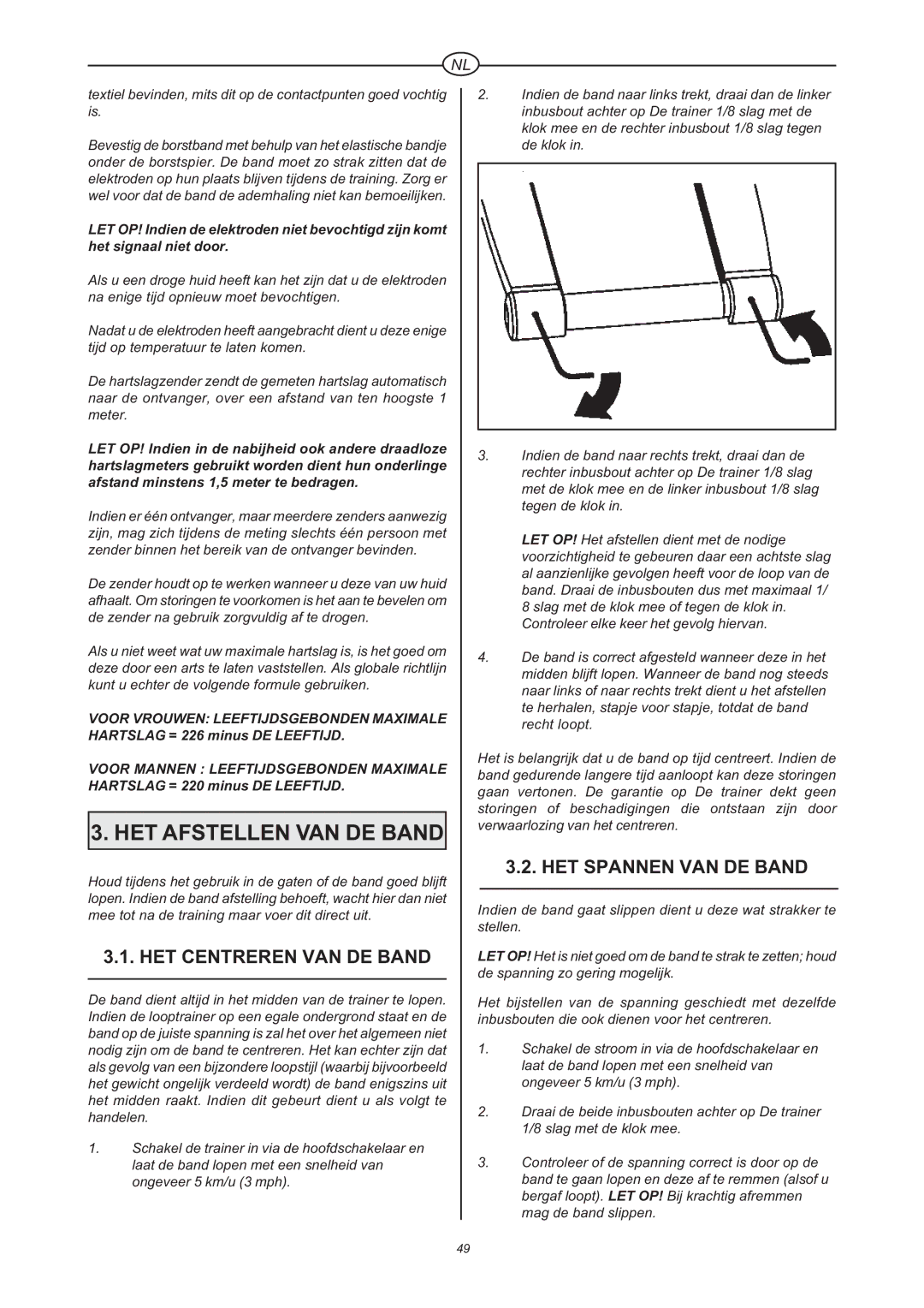 Tunturi J 660 owner manual HET Afstellen VAN DE Band, HET Centreren VAN DE Band, HET Spannen VAN DE Band 