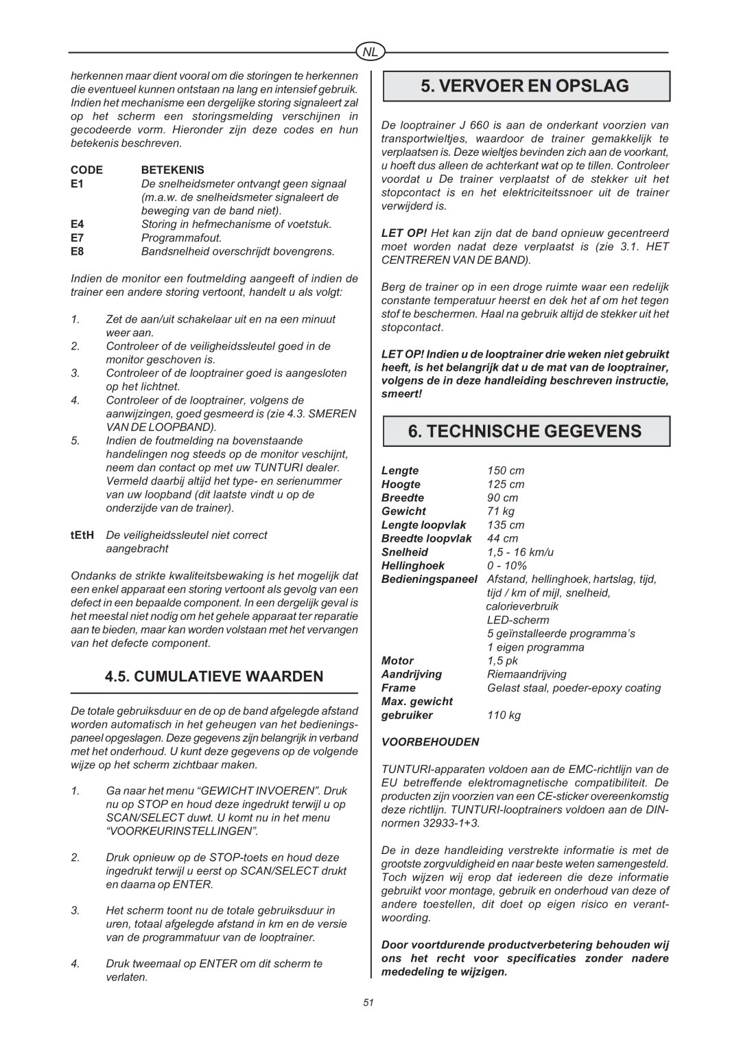 Tunturi J 660 owner manual Vervoer EN Opslag, Technische Gegevens, Cumulatieve Waarden 