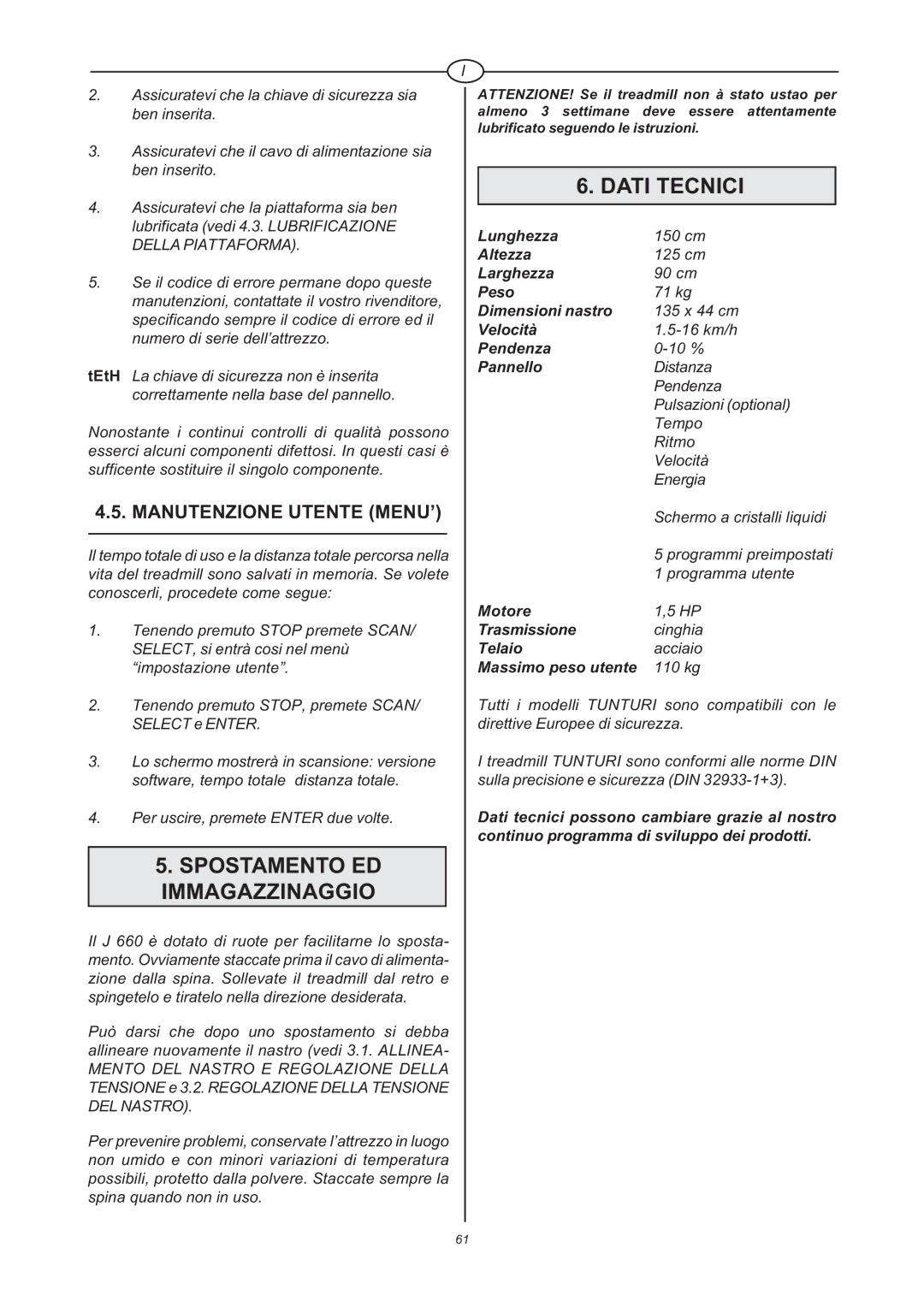 Tunturi J 660 owner manual Dati Tecnici, Manutenzione Utente MENU’ 