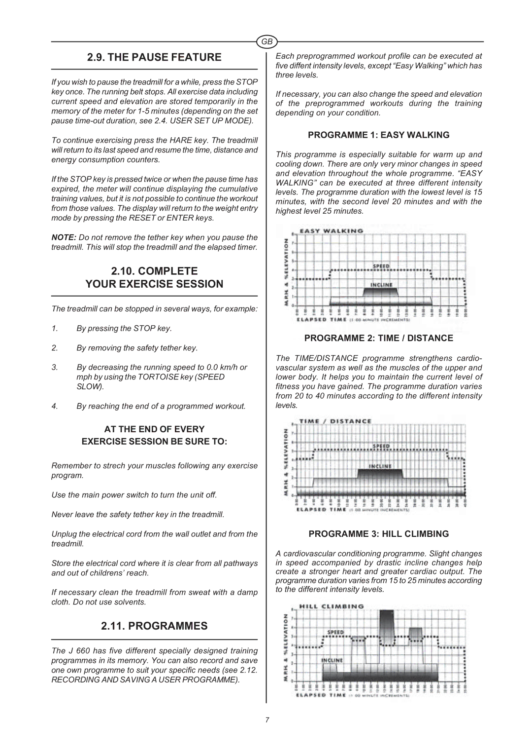 Tunturi J 660 owner manual Pause Feature, Complete Your Exercise Session, Programmes 