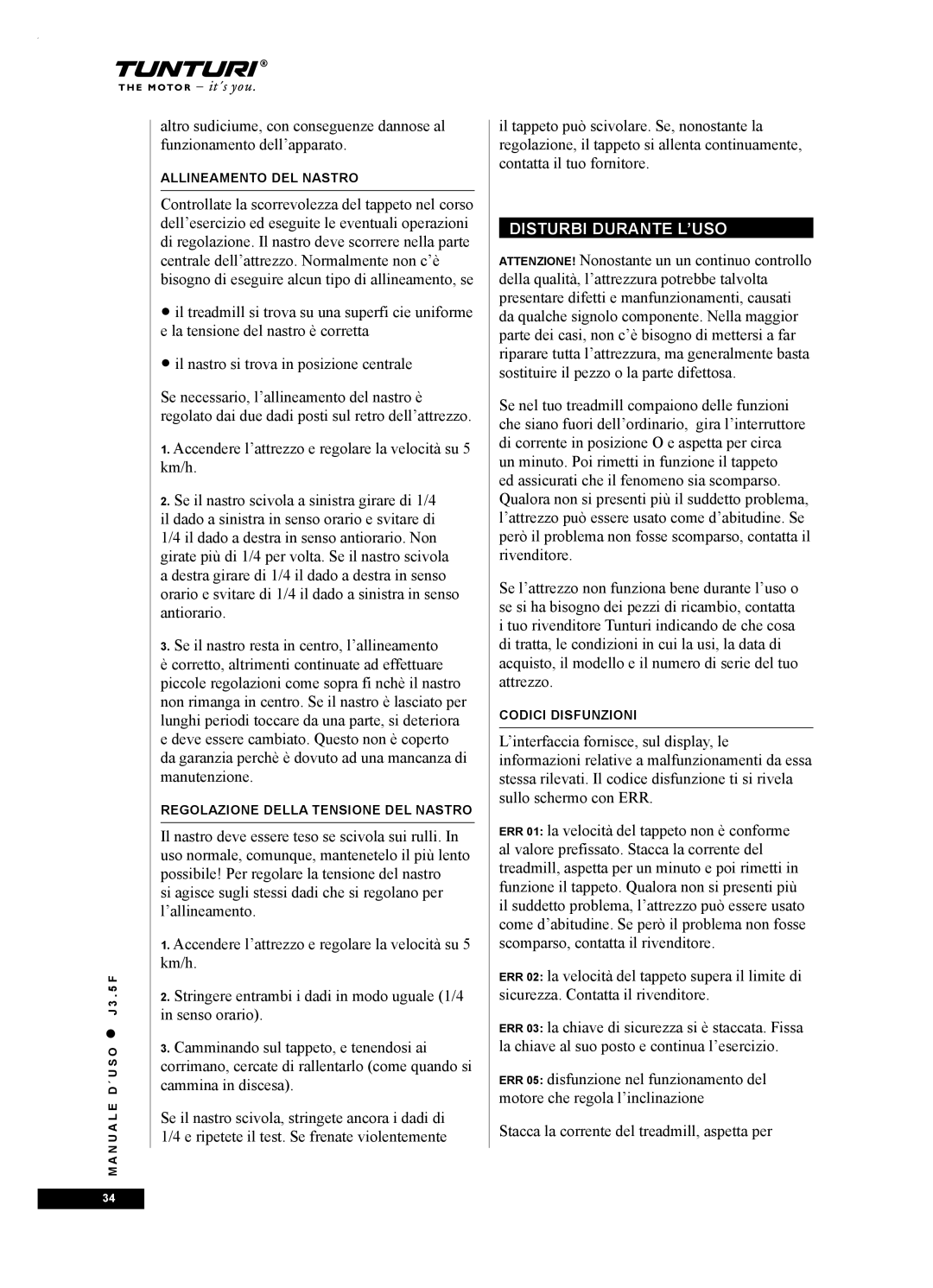 Tunturi J3.5F owner manual Disturbi Durante L’USO 