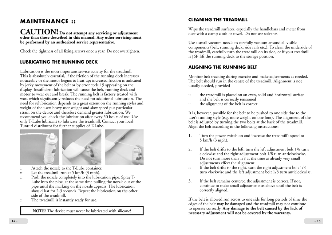 Tunturi J6F owner manual Maintenance, Lubricating the Running Deck, Cleaning the Treadmill, Aligning the Running Belt 