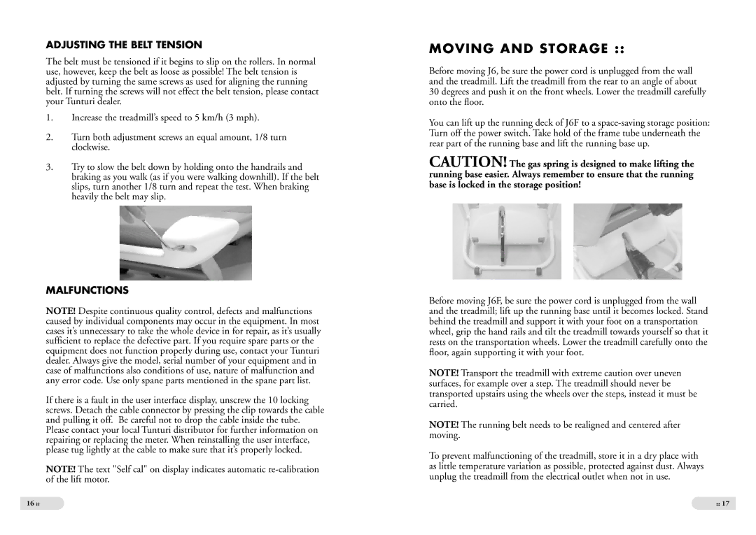 Tunturi J6F owner manual Moving and Storage, Adjusting the Belt Tension, Malfunctions 