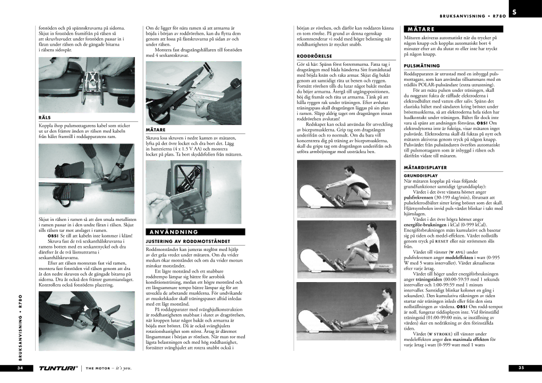 Tunturi R 78O owner manual Rälsens sidospår, V Ä N D N I N G, T a R E, Värdet W ST ROK E till vänster under 