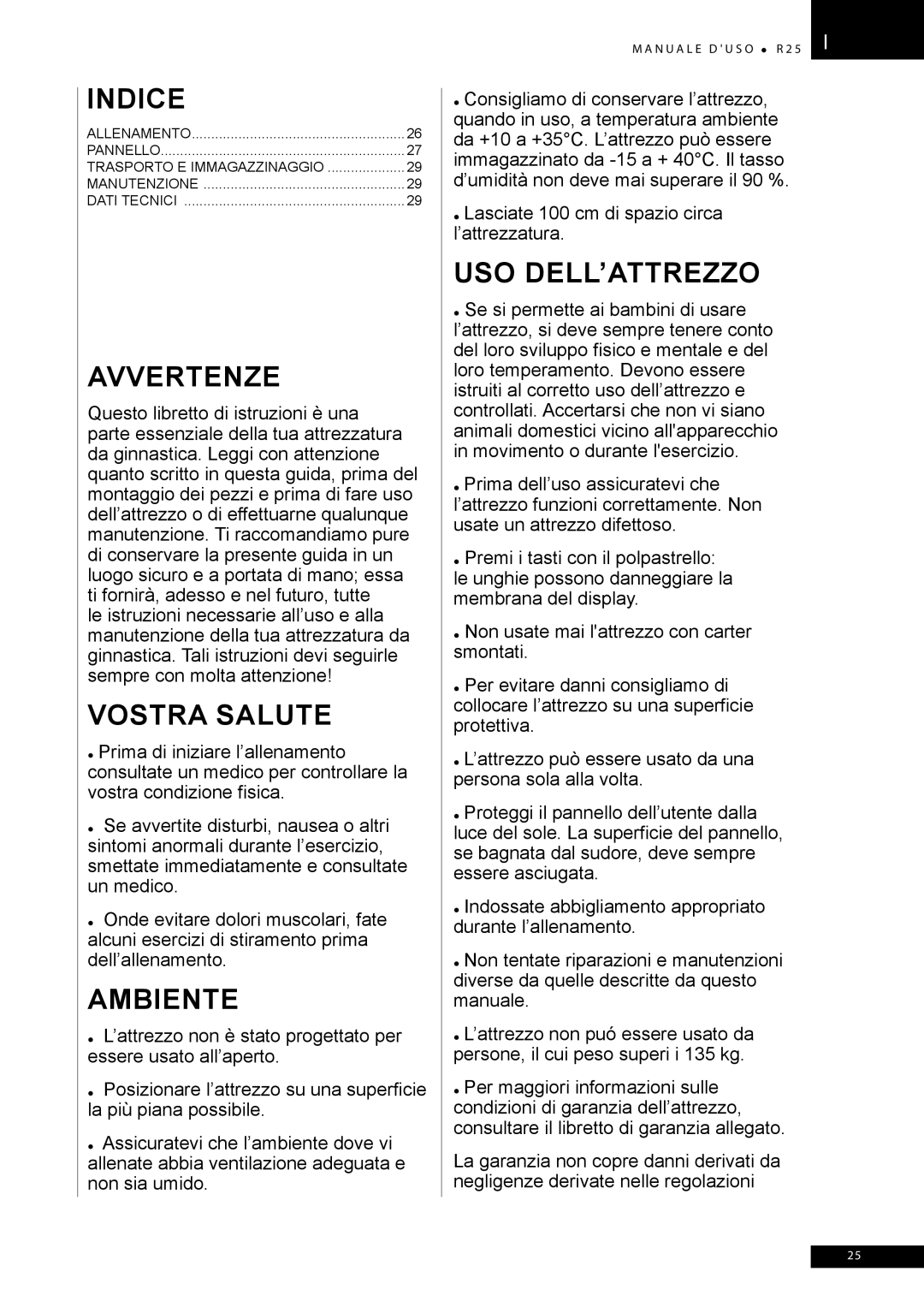 Tunturi R25 owner manual Avvertenze, Vostra Salute, Ambiente, Uso Dell’Attrezzo 