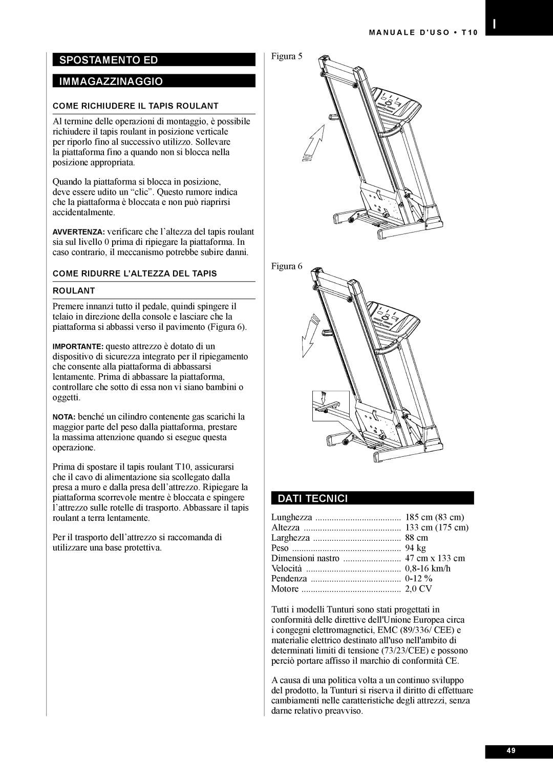 Tunturi T10 owner manual Spostamento ED Immagazzinaggio, Dati Tecnici 