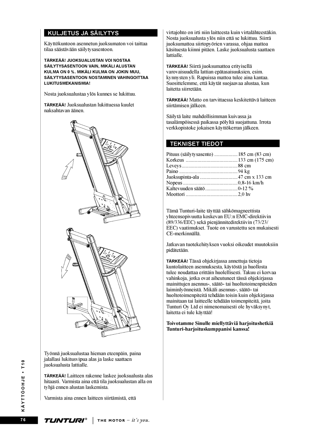 Tunturi T10 owner manual Kuljetus JA Säilytys, Tekniset Tiedot 