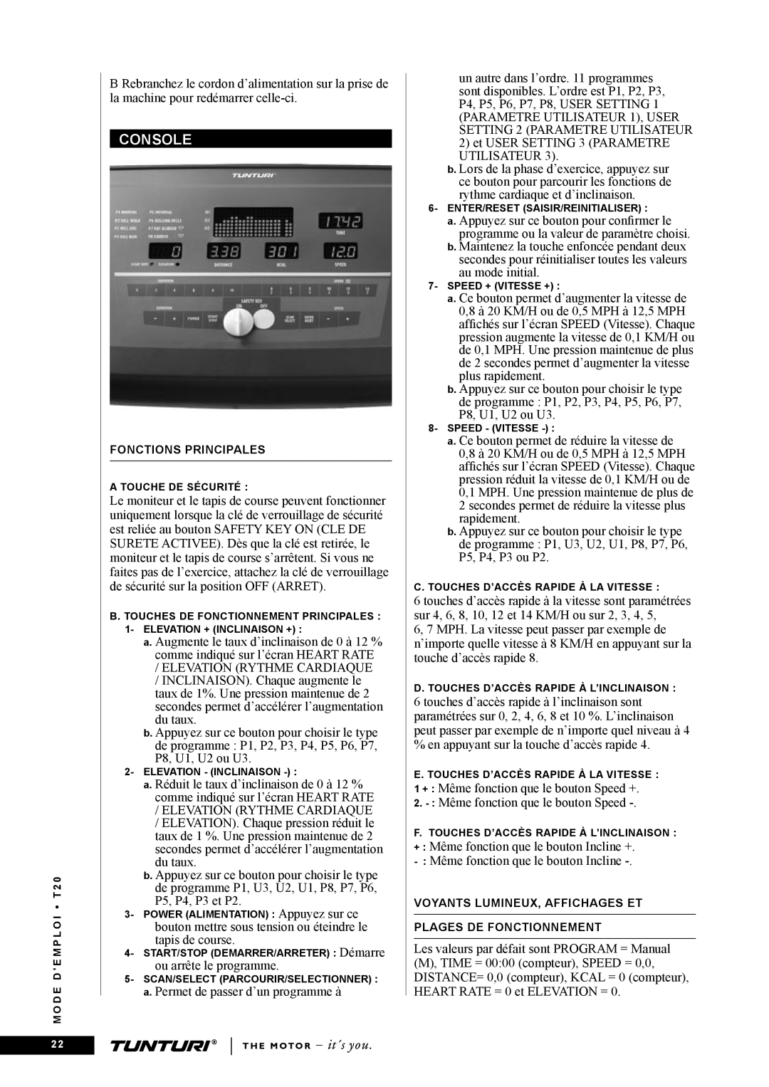 Tunturi T20 owner manual Même fonction que le bouton Speed 