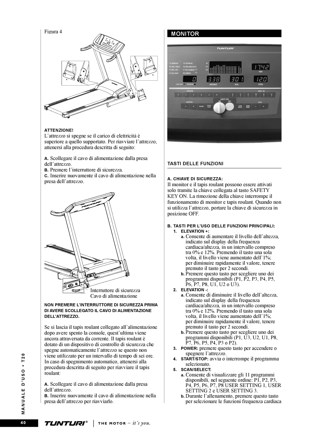 Tunturi T20 owner manual Tasti Delle Funzioni 