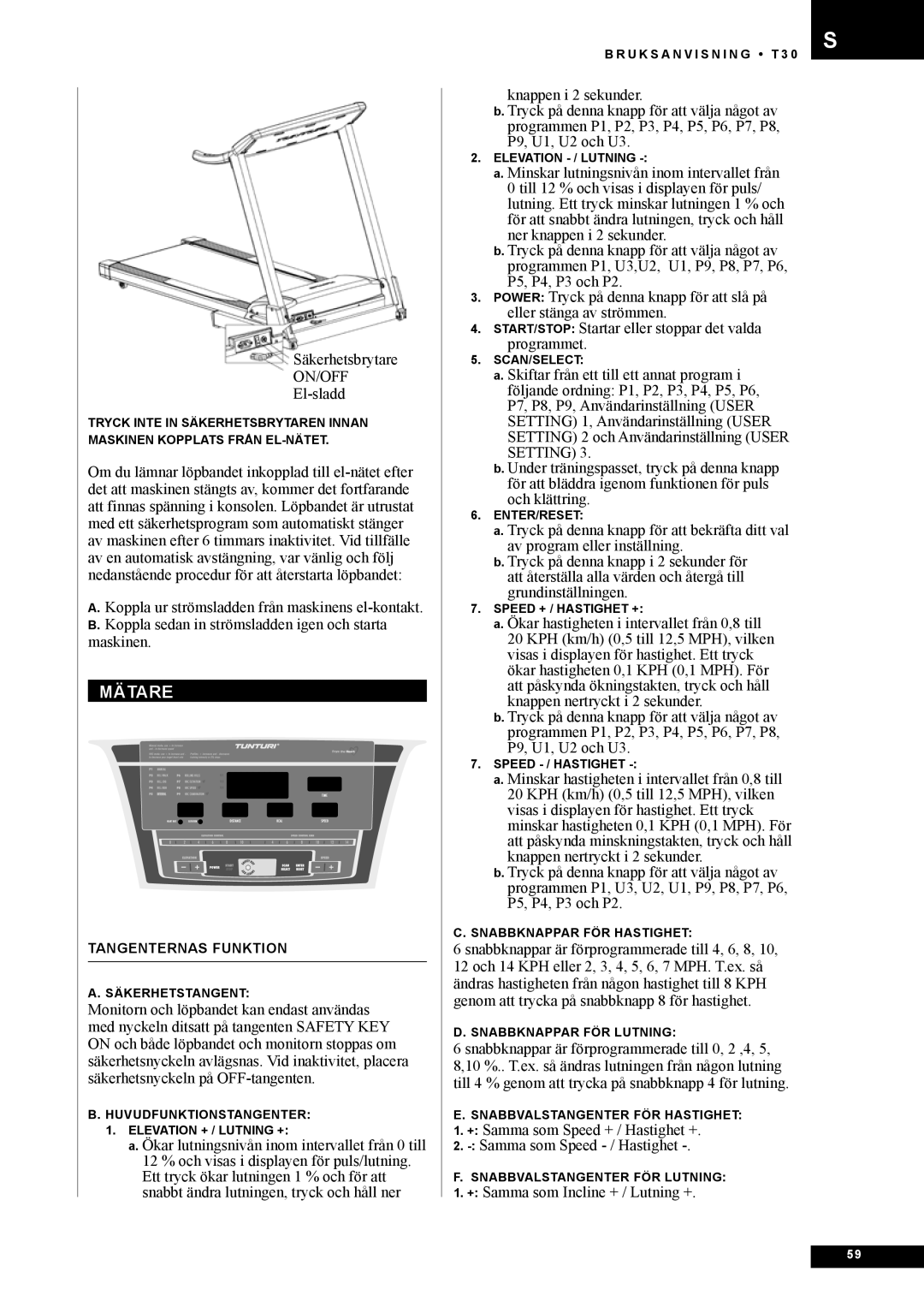 Tunturi T30 owner manual Mätare, Samma som Speed / Hastighet 