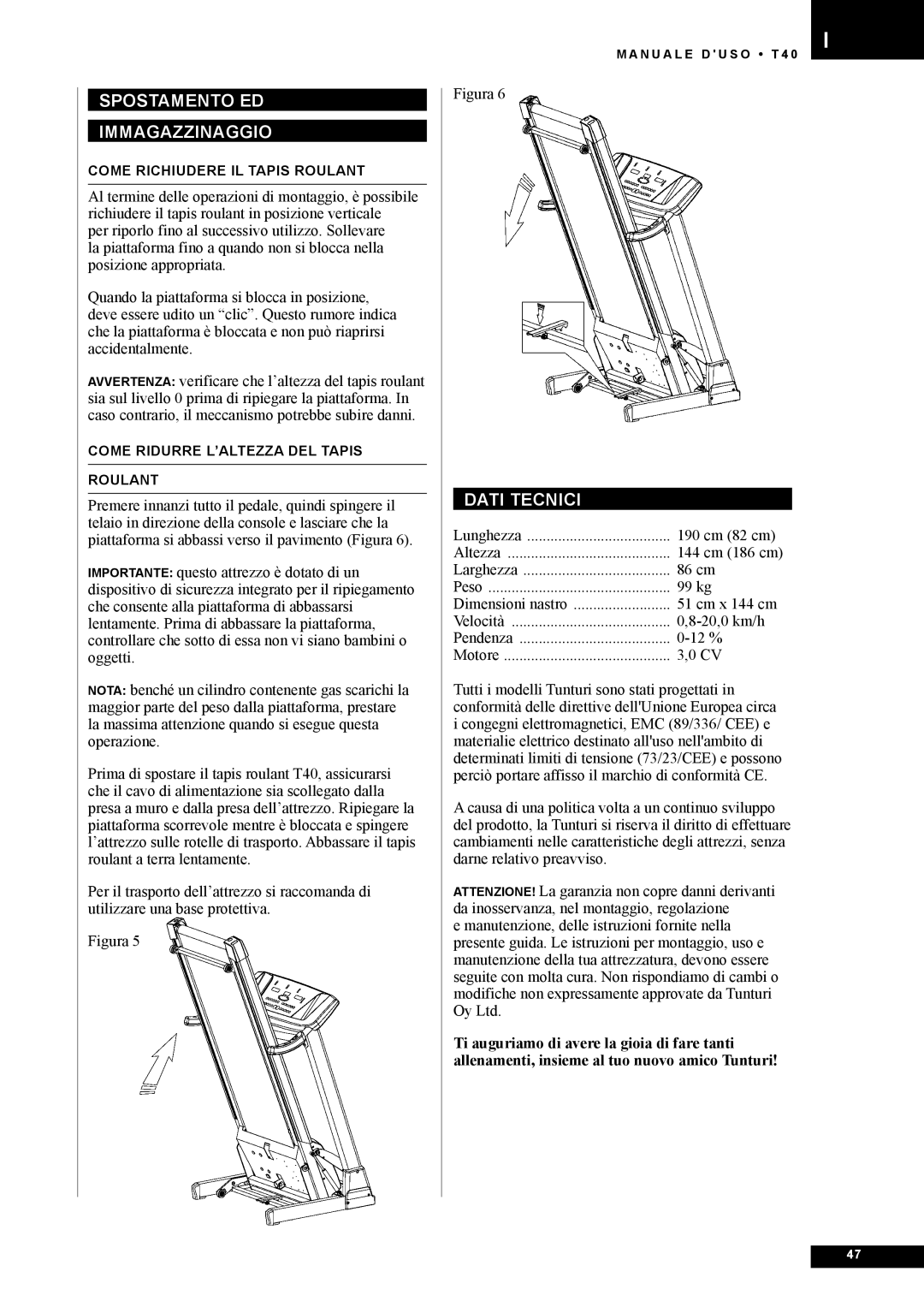 Tunturi T40 owner manual Spostamento ED Immagazzinaggio, Dati Tecnici 