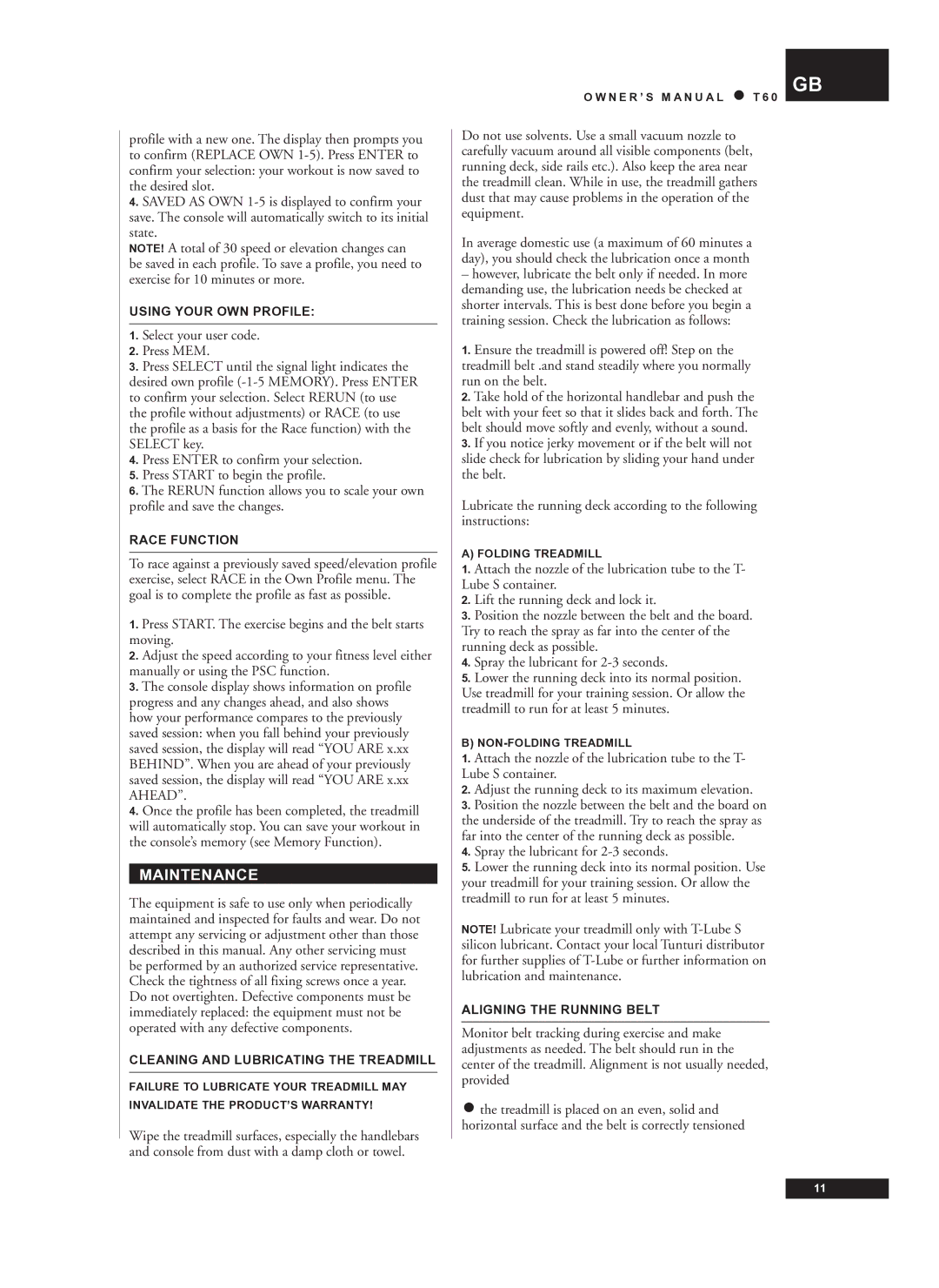 Tunturi T60 owner manual Maintenance, Using Your OWN Profile, Race Function, Cleaning and Lubricating the Treadmill 