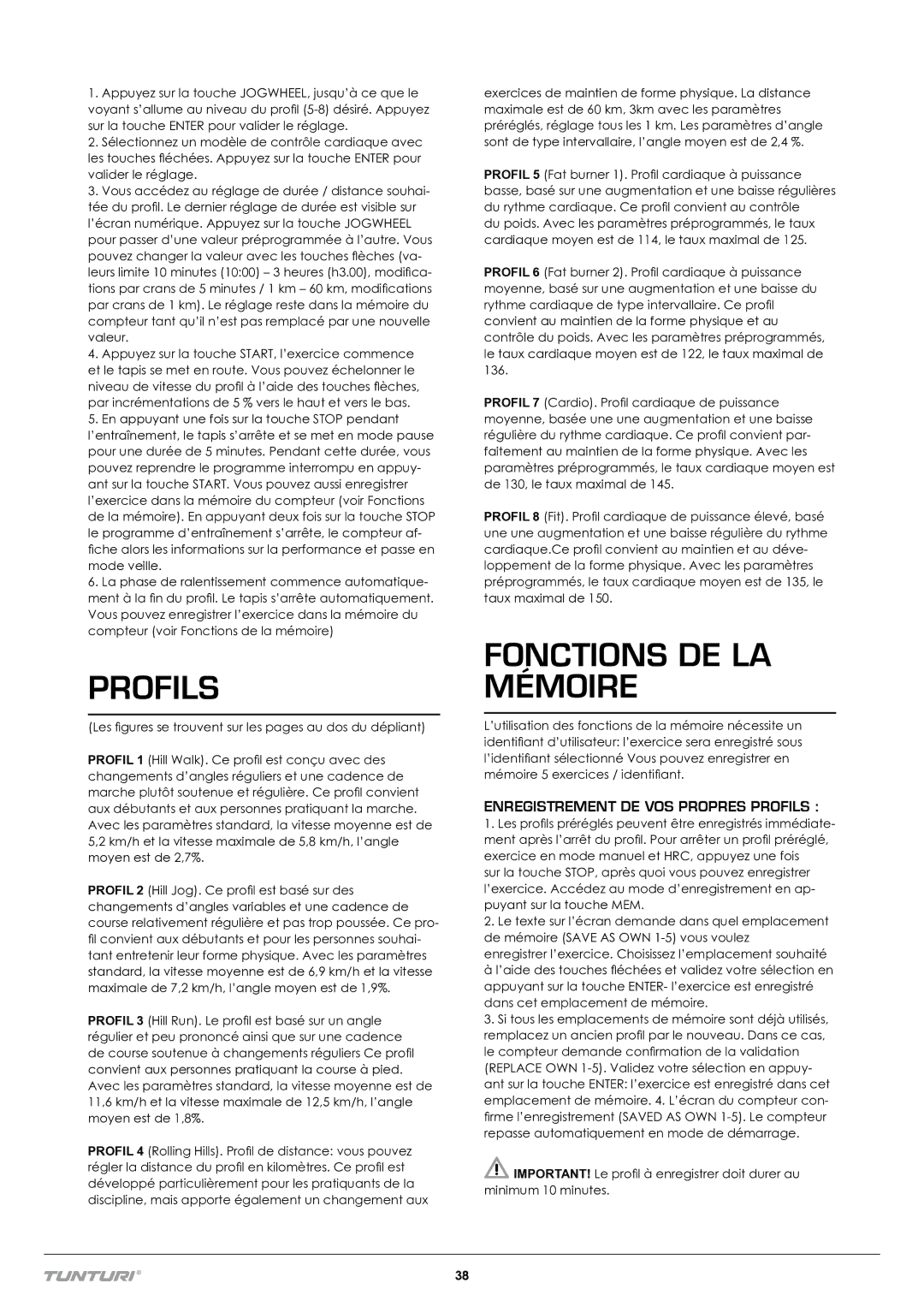 Tunturi T70 owner manual Fonctions DE LA Mémoire, Enregistrement DE VOS Propres Profils 