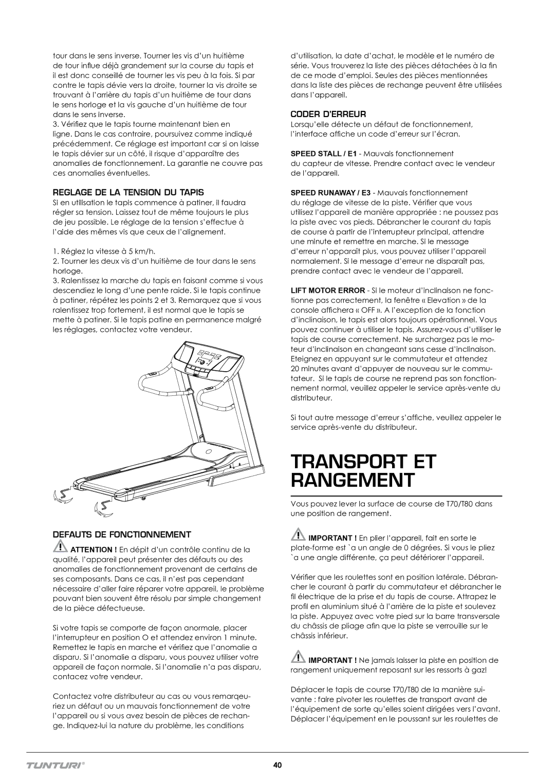 Tunturi T70 owner manual Transport ET Rangement, Reglage DE LA Tension DU Tapis, Defauts DE Fonctionnement, Coder D’ERREUR 