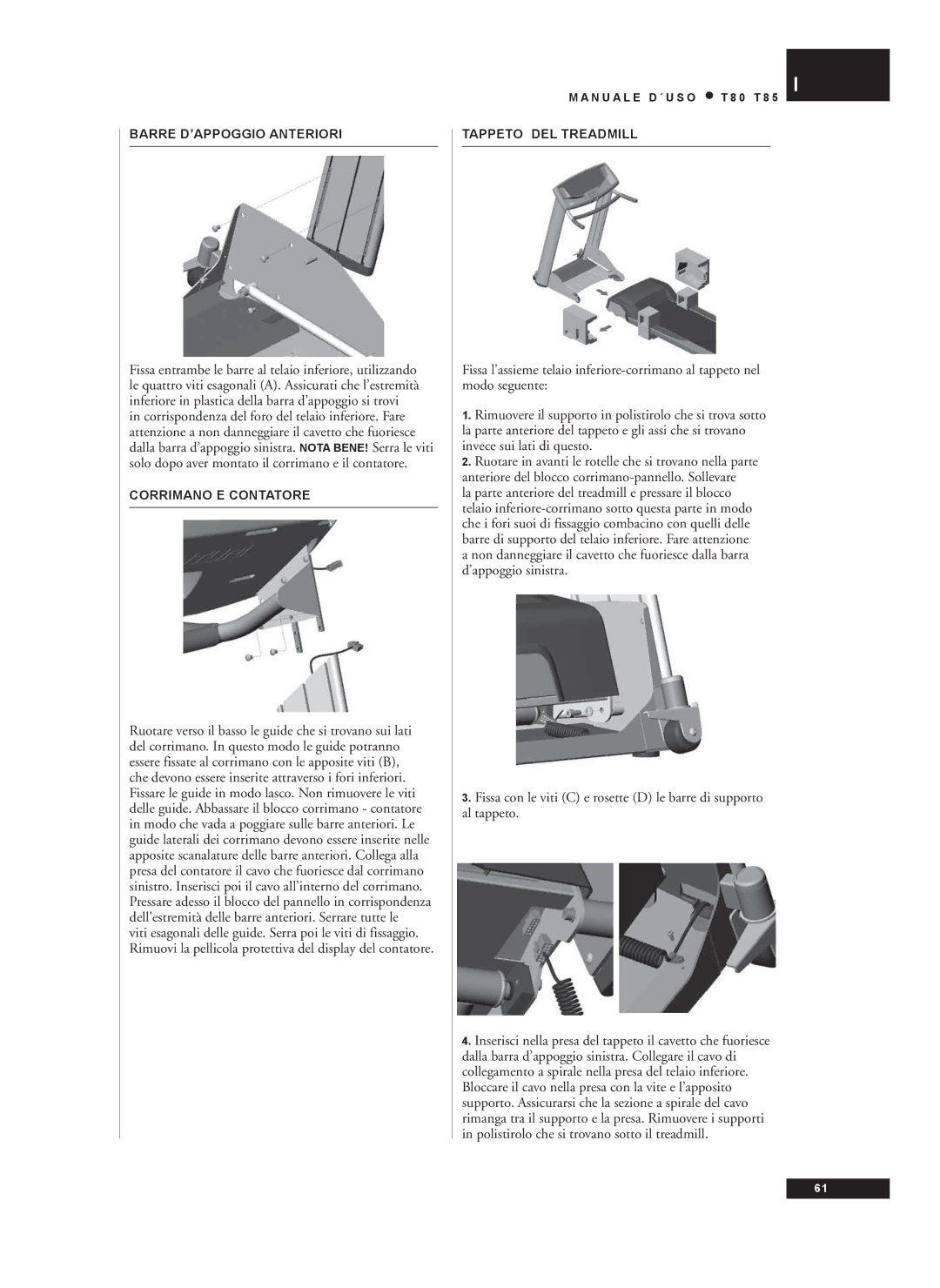 Tunturi T80, T85 owner manual Barre D’APPOGGIO Anteriori, Corrimano E Contatore, Tappeto DEL Treadmill 