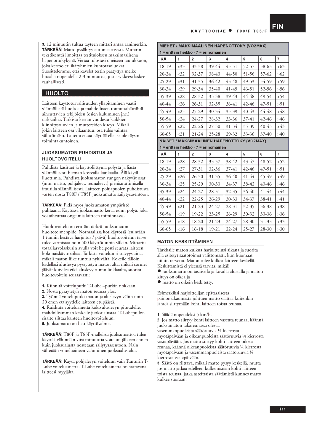 Tunturi T80/F, T85/F owner manual Juoksumaton Puhdistus JA Huoltovoitelu, Maton Keskittäminen 