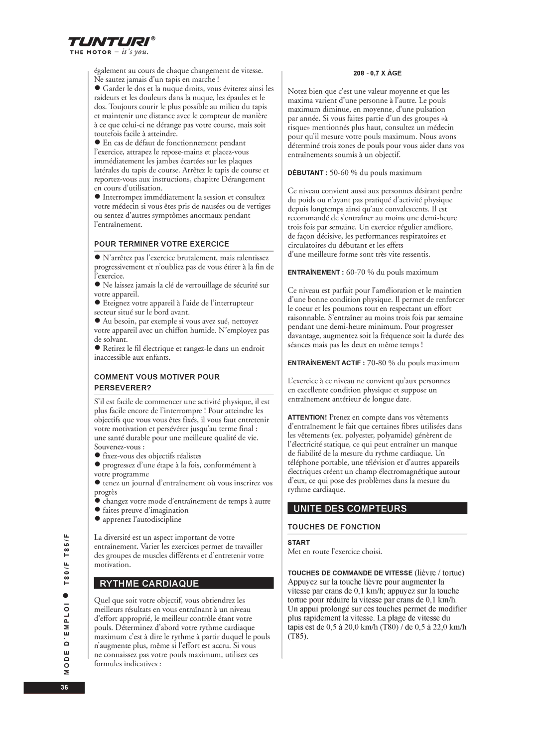 Tunturi T85/F Rythme Cardiaque, Unite DES Compteurs, Débutant 50-60 % du pouls maximum, Met en route l’exercice choisi 