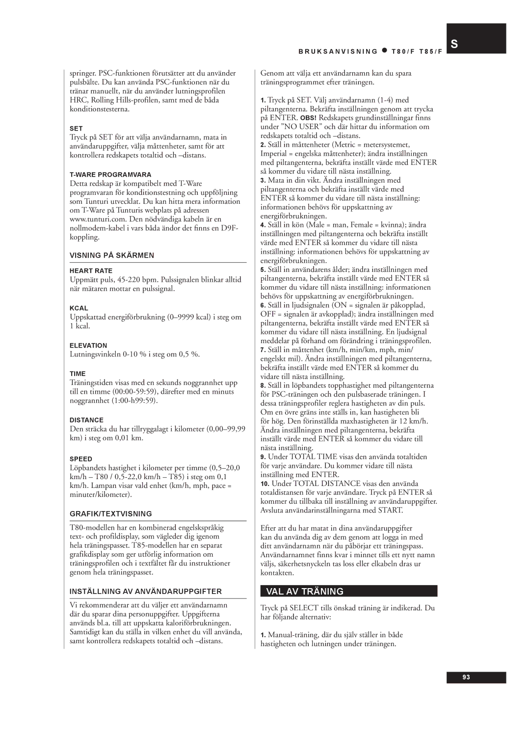 Tunturi T80/F, T85/F owner manual VAL AV Träning, Uppskattad energiförbrukning 0-9999 kcal i steg om 1 kcal 