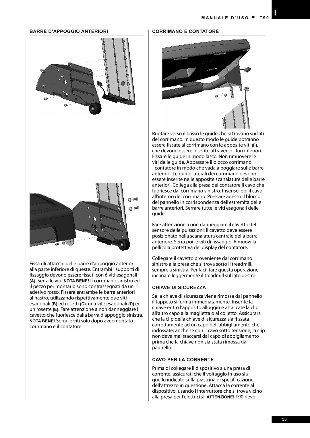 Tunturi T90 Rehab owner manual Barre D’APPOGGIO Anteriori, Corrimano E Contatore, Chiave di sicurezza, Cavo per la corrente 