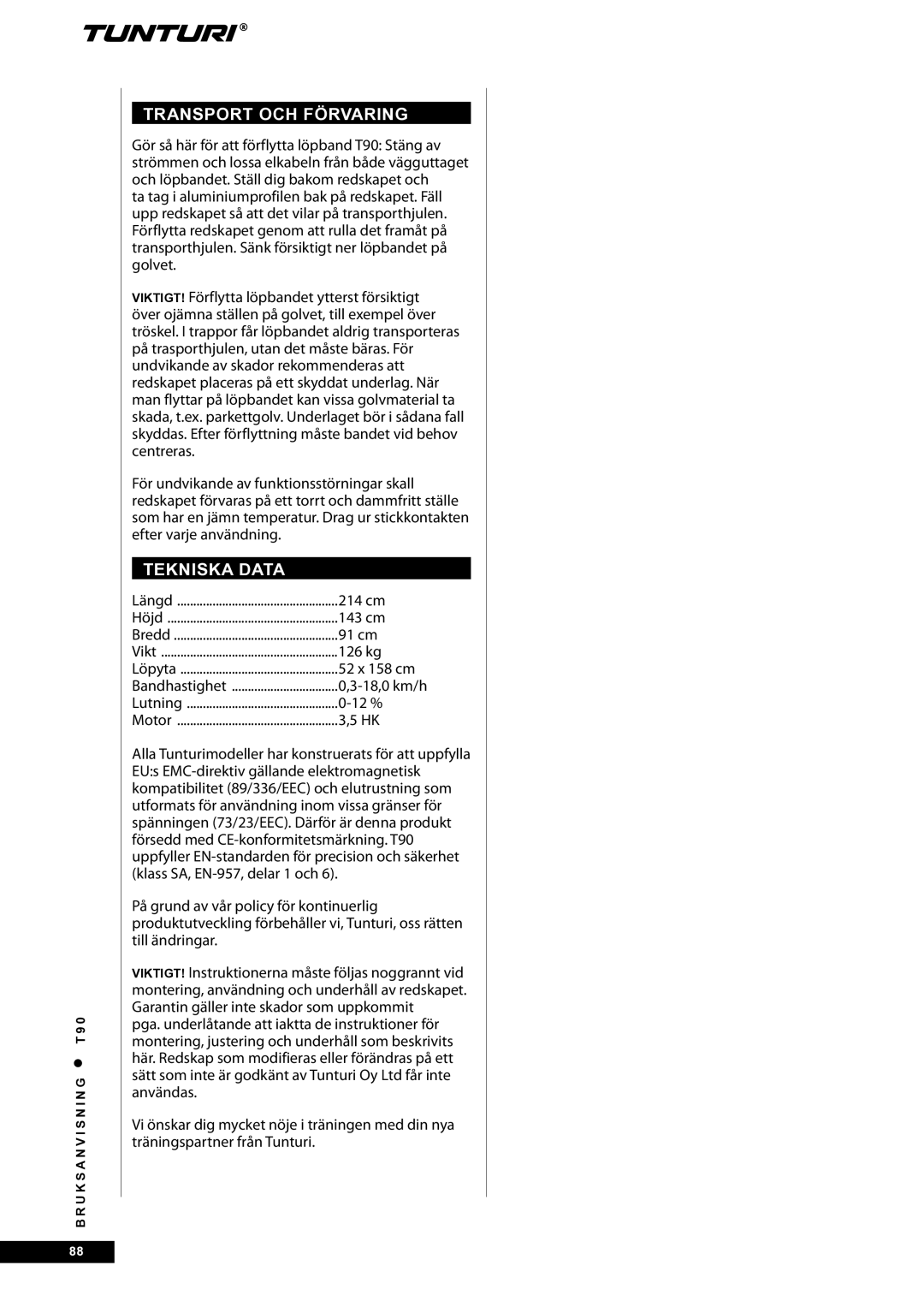 Tunturi T90 Rehab owner manual Transport och förvaring, Tekniska data 