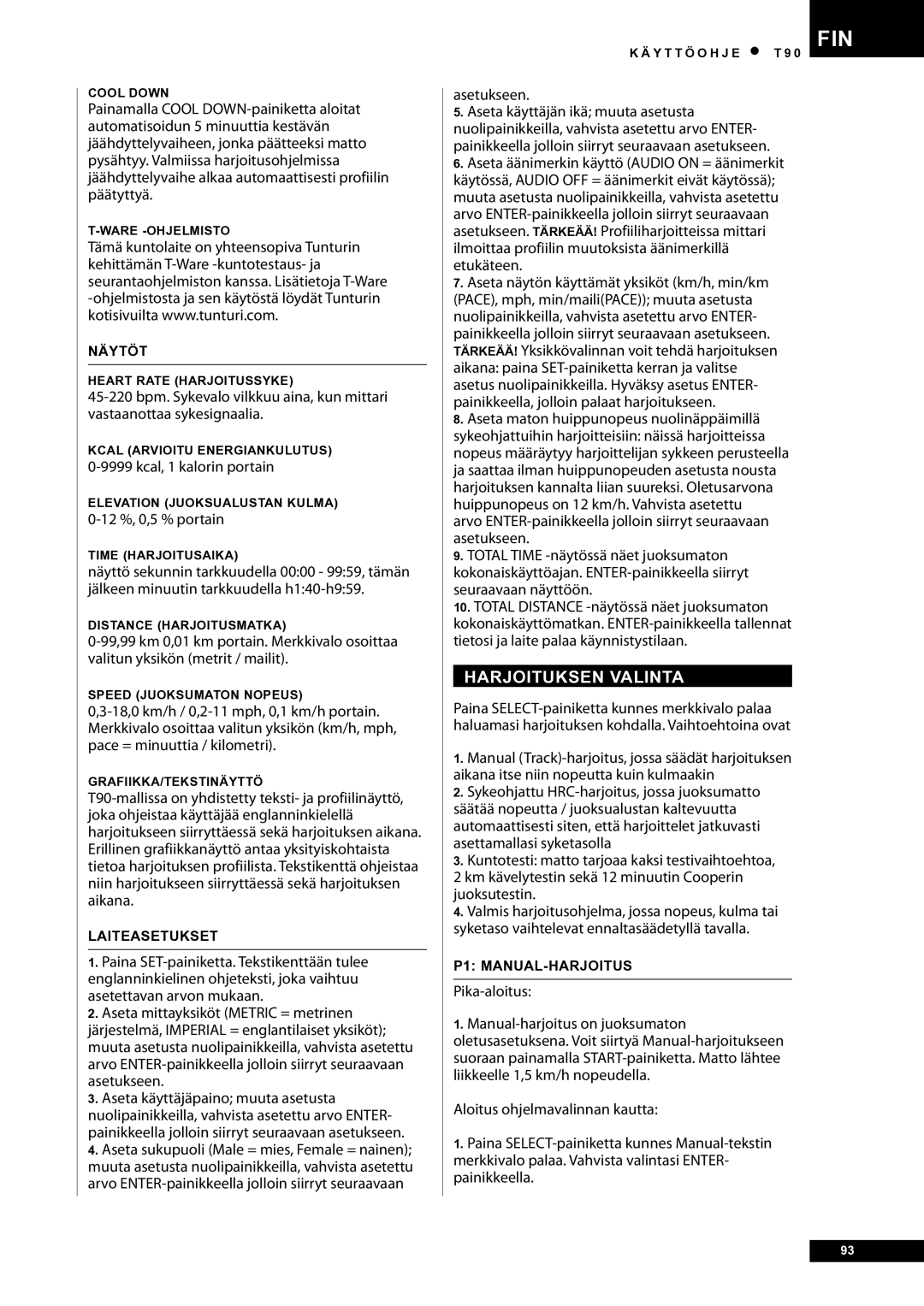 Tunturi T90 Rehab owner manual Harjoituksen Valinta, Kcal, 1 kalorin portain, 12 %, 0,5 % portain, Asetukseen, Pika-aloitus 