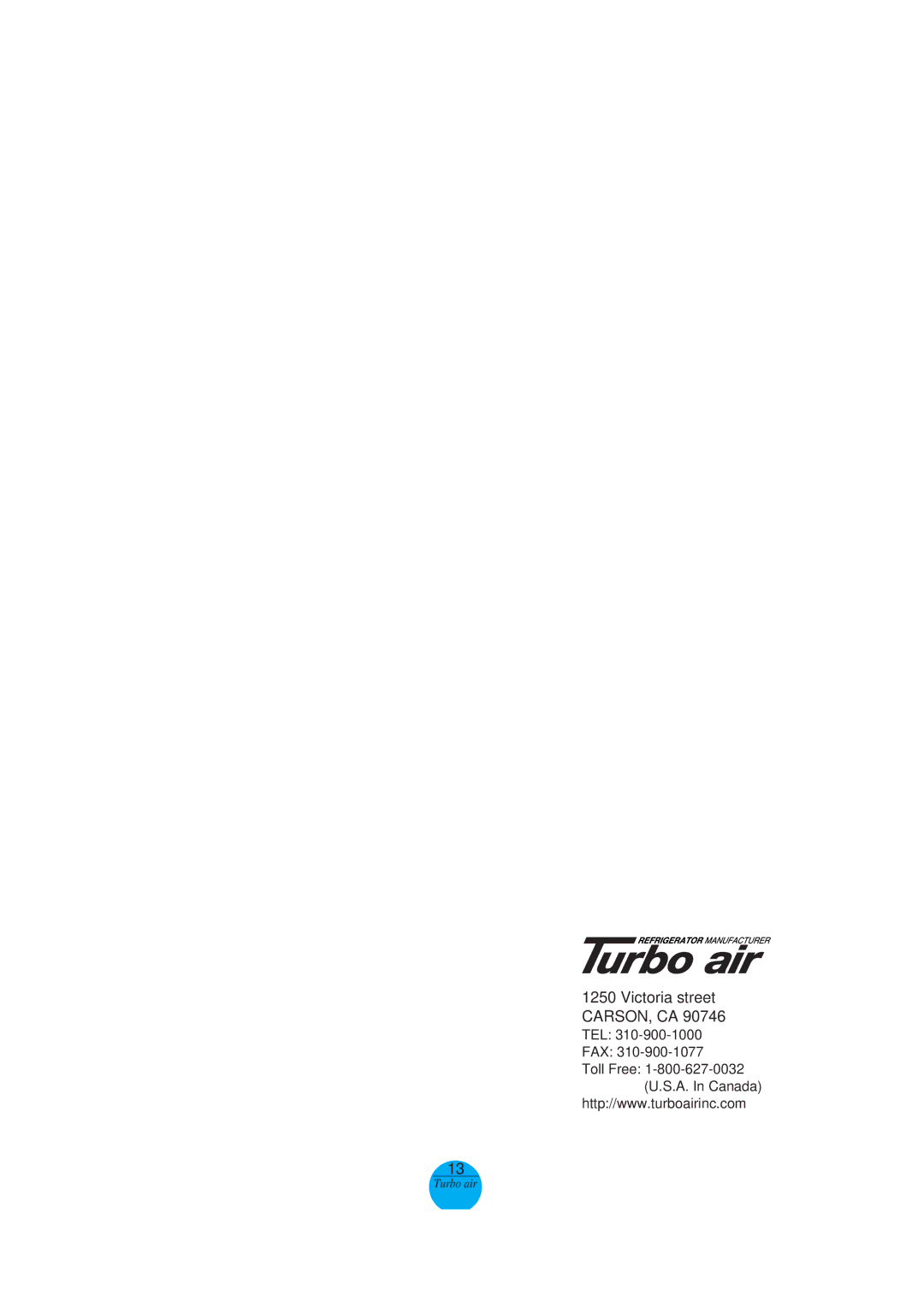 Turbo Air TBD-1SB, TCB-4SD, TCB-3SB, TCB-4SB, TCB-2SD, TCB-3SD, TBD-3SB, TBD-1SD, TBD-2SD, TBB-1SB Victoria street CARSON, CA 