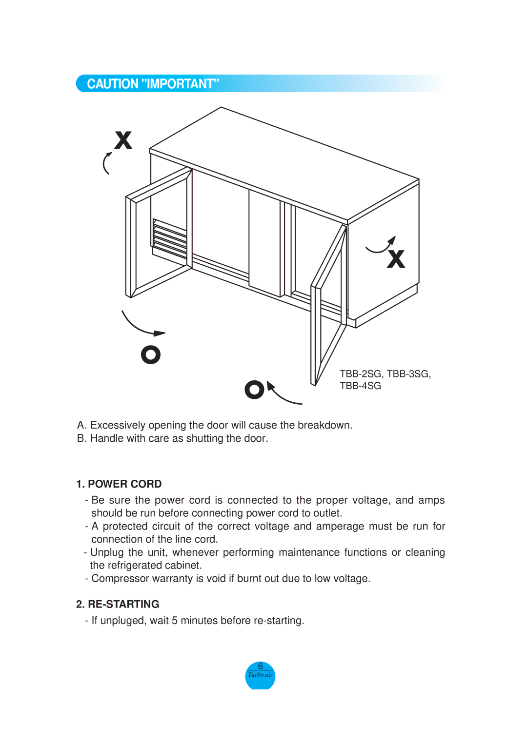 Turbo Air TBD-1SD, TCB-4SD, TCB-3SB, TCB-4SB, TCB-2SD, TCB-3SD, TBD-3SB, TBD-2SD, TBB-1SB, TBD-4SD, TBD-3SD Power Cord, Re-Starting 