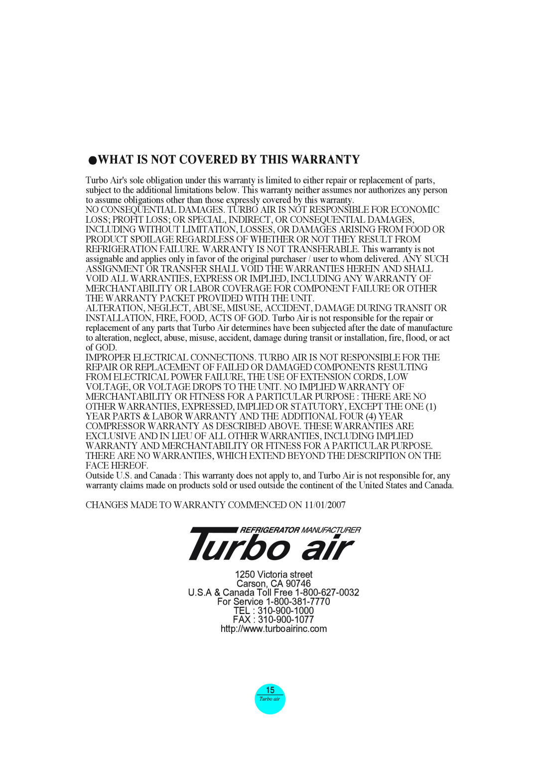Turbo Air TCB-5R manual What Is Not Covered By This Warranty, CHANGES MADE TO WARRANTY COMMENCED ON 11/01/2007 