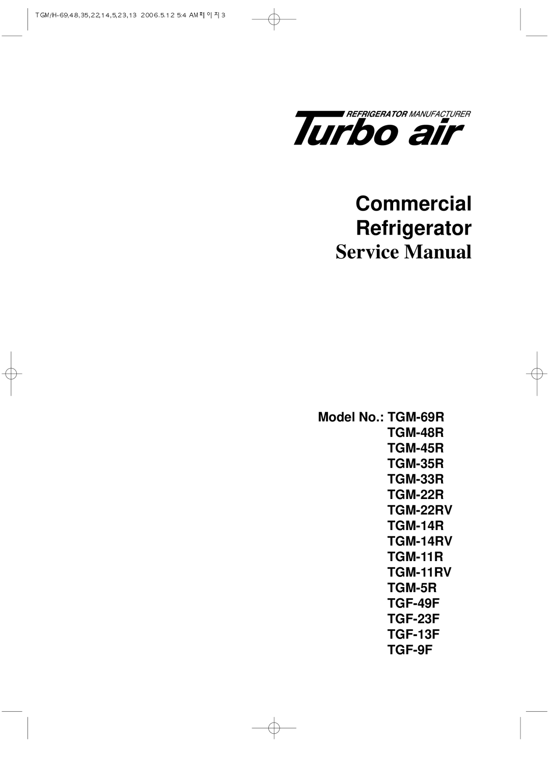 Turbo Air TGM-48R, TGM-5R, TGM-22R, TGM-11RV, TGM-14R, TGM-69R, TGM-45R, TGM-35R, TGM-33R, TGF-49F manual Commercial Refrigerator 