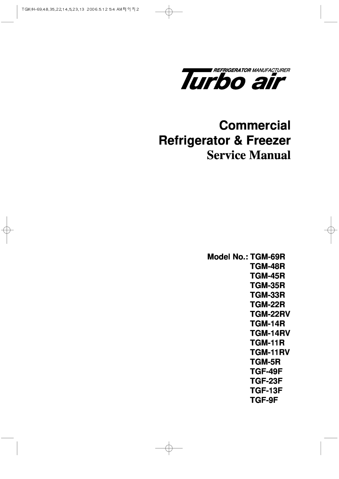 Turbo Air TGM-22R, TGM-5R, TGM-48R, TGM-11RV, TGM-14R, TGM-69R Commercial Refrigerator & Freezer, Service Manual, TGF-9F 