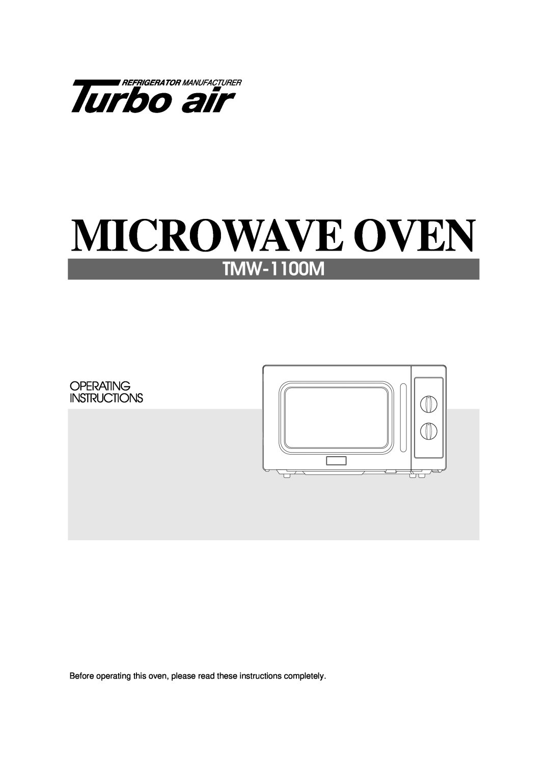 Turbo Air TMW-1100M manual Microwave Oven, Operating Instructions 