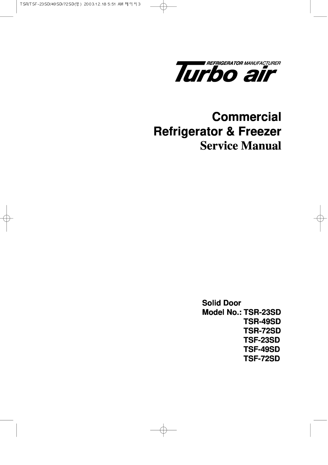 Turbo Air TSF-49SD, TSF-23SD, TSR-72SD, TSR-49SD service manual Commercial Refrigerator & Freezer, Service Manual, TSF-72SD 