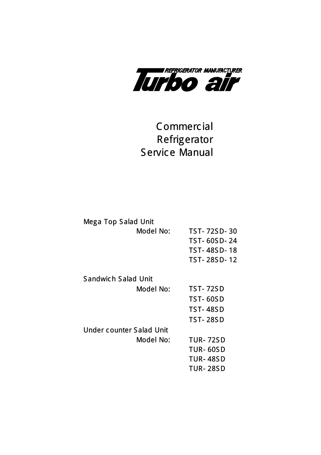 Turbo Air TST-48SD-18, TST-72SD-30, TST-28SD-12, TST-60SD-24 manual Commercial Refrigerator 