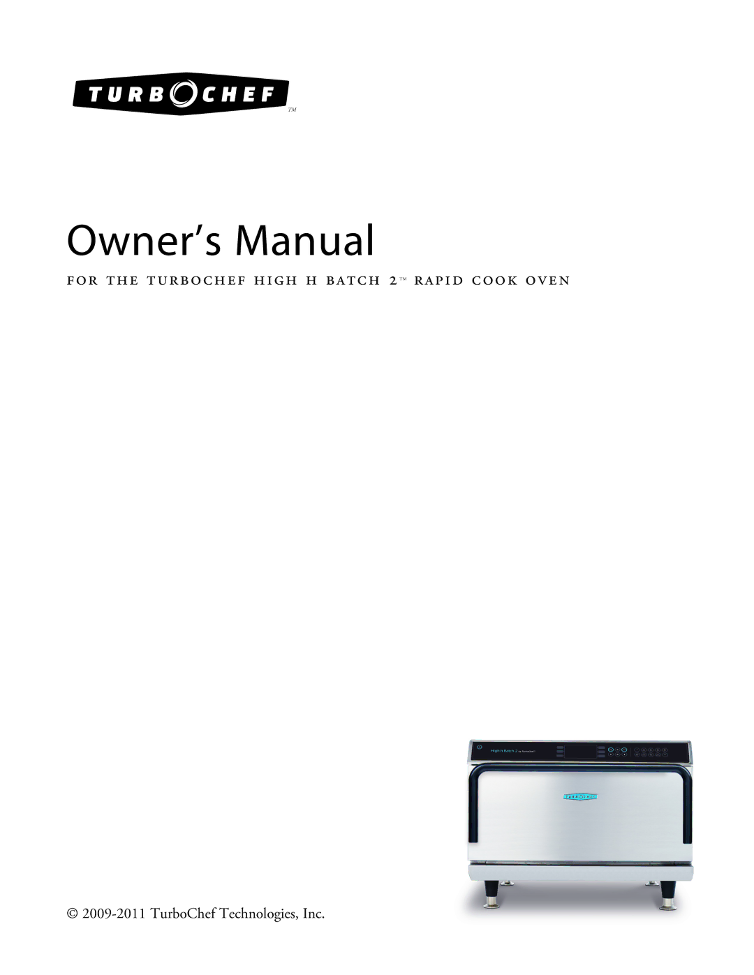 Turbo Chef Technologies manual For the turbochef high h batch 2TM rapid cook oven 