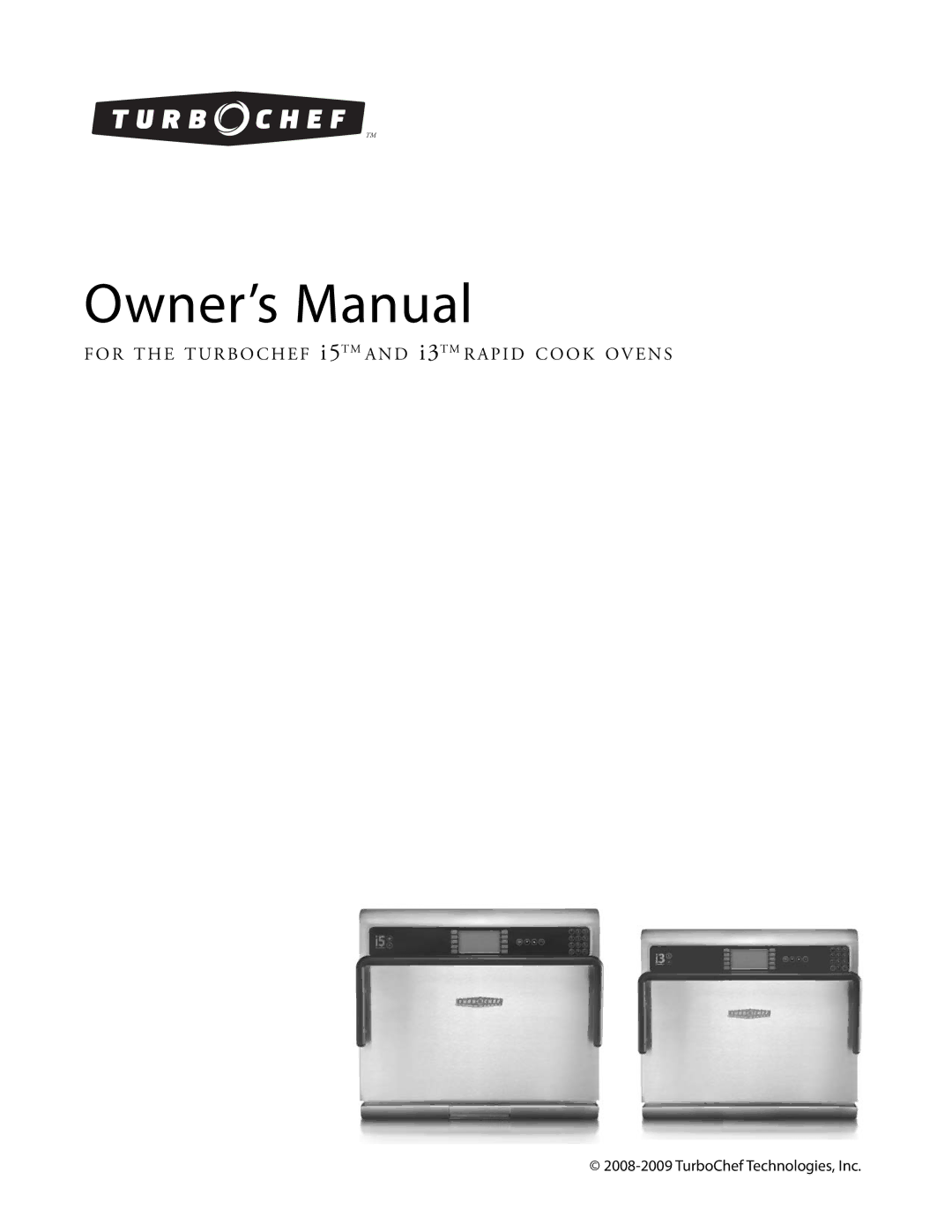 Turbo Chef Technologies i5, i3 owner manual TurboChef Technologies, Inc 