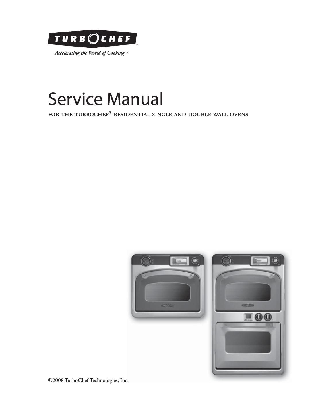 Turbo Chef Technologies Residential Single and Double Wall Oven service manual Service Manual 