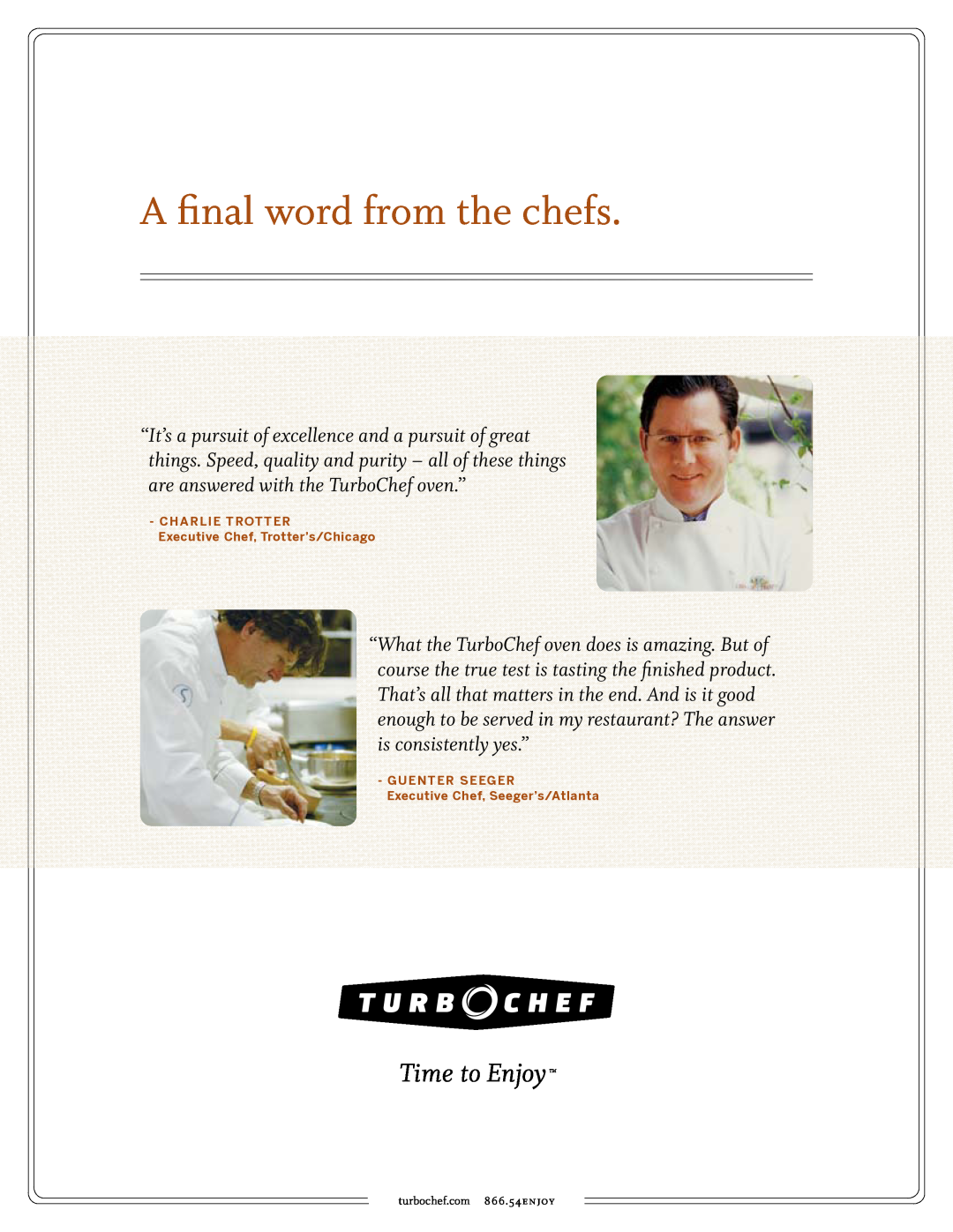 Turbo Chef Technologies TDO30 * 208 manual A final word from the chefs, Charlie Trotter Executive Chef, Trotter’s/Chicago 