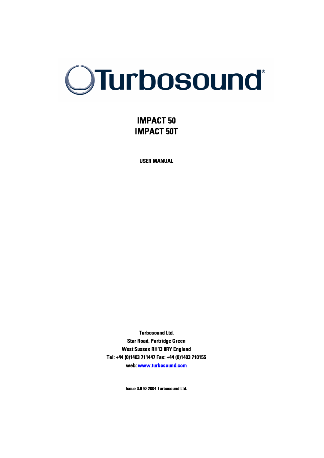 Turbosound 50 user manual Star Road, Partridge Green, West Sussex RH13 8RY England, Tel: +44 01403 711447 Fax: +44 01403 