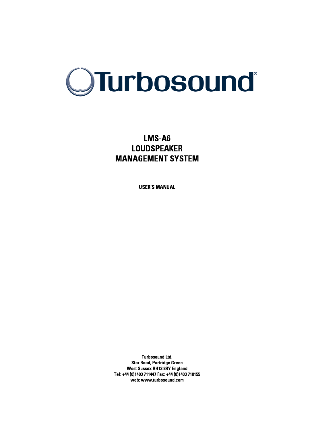 Turbosound LMS-A6 user manual West Sussex RH13 8RY England, Tel +44 01403 711447 Fax +44 