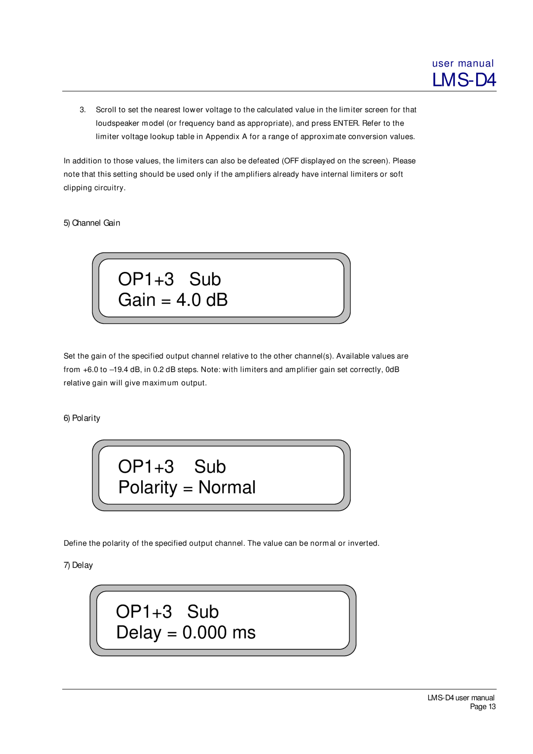 Turbosound LMS-D4 user manual OP1+3 Sub Gain = 4.0 dB, OP1+3 Sub Polarity = Normal, OP1+3 Sub Delay = 0.000 ms 