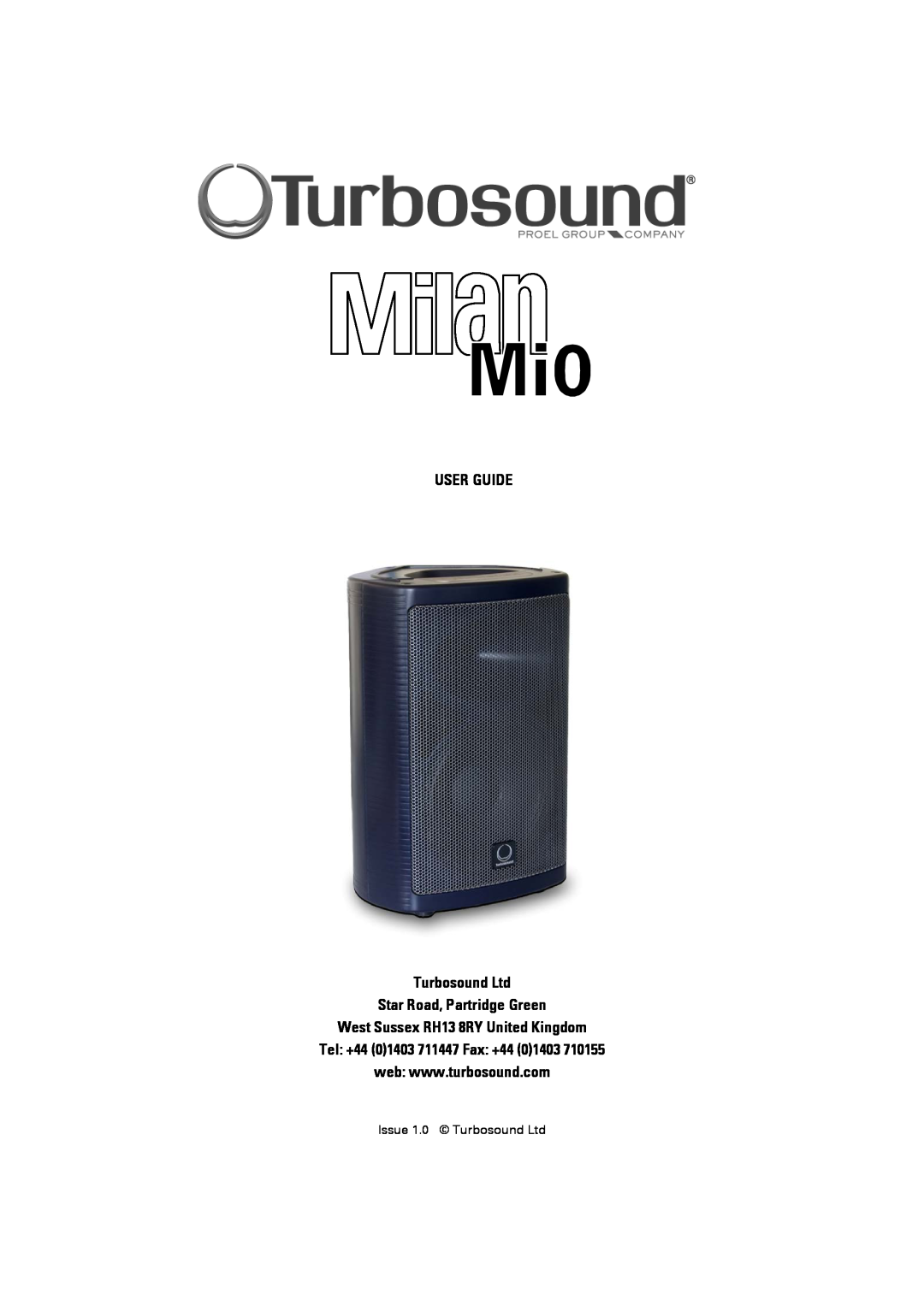 Turbosound Milan Mi0 manual Star Road, Partridge Green, West Sussex RH13 8RY United Kingdom, Tel +44 01403 711447 Fax +44 