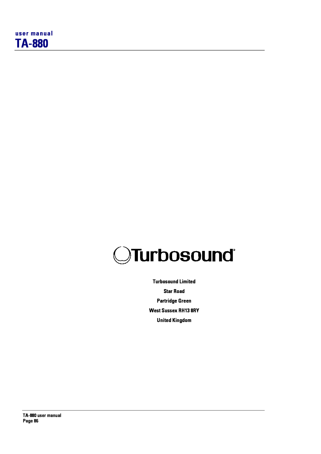 Turbosound TA-880 user manual Turbosound Limited Star Road Partridge Green, West Sussex RH13 8RY United Kingdom 